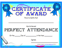 Reward your pupils/students with these certificates to appreciate their efforts and encourage them to continue and do their best. Printable Perfect Attendance Awards School Certificates Templates