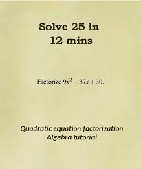 How To Factorize 25 Selected Quadratic Equations Quickly By Factor Analysis Suresolv Quadratics Quadratic Equation Equations