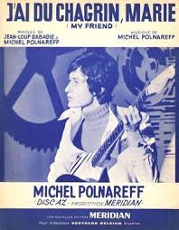 J Ai Du Chagin Marie Particuliers 10 Marchands 30 Michel Polnareff Jean Loup Partitions De Chansons