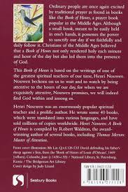 The wounded healer, in the name of jesus, clowning in rome, the life of the beloved and the way of the heart are just a few of the more widely. A Book Of Hours Henri Nouwen Henri Nouwen Robert Waldron 9781596271128 Amazon Com Books