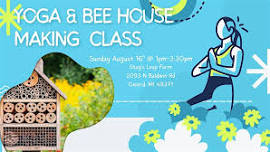 Yoga & Bee House Making Class