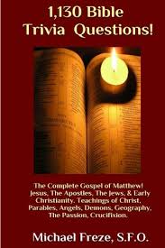 Most of jesus's miracles are recorded in matthew, mark, luke and john. 1 130 Bible Trivia Questions The Complete Gospel Of Matthew The Bible Trivia Series Volume 4 Freze Michael 9781523969081 Amazon Com Books