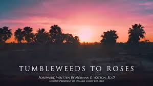 Tumbleweeds To Roses Orange Coast College History Orange Coast History Videos Historical Images