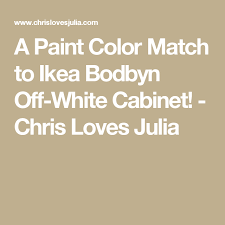 A Paint Color Match To Ikea Bodbyn Off White Cabinet Off White Cabinets Matching Paint Colors White Cabinets
