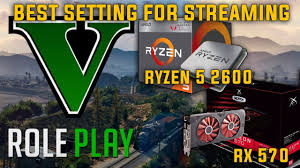 Compare ryzen 5 2600 performance to game specs. Test Streaming Gta V Roleplay Ryzen 5 2600 Rx 570 4gb Youtube