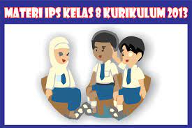 Maybe you would like to learn more about one of these? Materi Ips Kelas 8 Smp Kurikulum 2013 Semester 1 2
