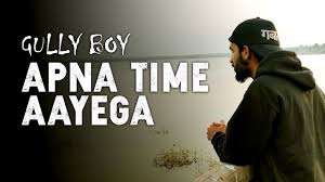 Apna Time Aayega Lyrics Gabru Apna time aayega lyrics from the album gully boy. apna time aayega lyrics gabru
