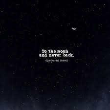 I Love You To The Moon And Never Back To The Moon And Never Back Via Http Ift Tt 2ey7hg4 Moon Quotes Star Quotes Never Quotes