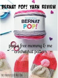 Bernat pop!, caron cakes, mandala, sweet rolls comparison. Lipstick Slouchy Hat Free Crochet Pattern The Unraveled Mitten Crochet Hat Pattern Bernat Pop Yarn Crochet