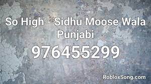 If you are looking for more roblox song ids then we recommend you to use bloxids.com which has over 125,000 songs in the database. So High Sidhu Moose Wala Punjabi Roblox Id Roblox Music Codes