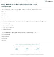 A lot of individuals admittedly had a hard t. Quiz Worksheet African Colonization In The 19th 20th Centuries Study Com