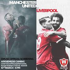 Manchester united vs liverpool, 16 march 2014. Manchester United Vs Liverpool Screening By Mufc Chennai At Nungambakkam Chennai Events High