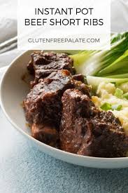 Ender And Fall Of The Bone Good These Instant Pot Beef Short Ribs Are Going To Be A New Favor Beef Short Rib Recipes Beef Ribs Recipe Gluten Free Instant Pot