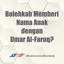 Sisipkan doa dalam nama anak dengan inspirasi yang terdapat di dalam alquran, bisa mama temukan di sini! Bolehkah Anak Diberi Nama Umar Al Faruq Kajian Sunnah Bandung