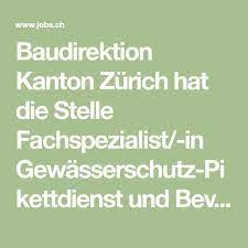 baudirektion kanton zurich hat die stelle fachspezialist in gewasserschutz pikettdienst und bevolkerungssch online bewerbung erwachsenenbildung gewasserschutz