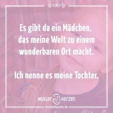 Meine Tochter Macht Meine Welt Zu Einem Wunderbaren Ort Geburtstagswunsche Tochter Spruche Tochter Mutter Und Tochter Spruche