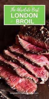 Marinated London Broil On The Grill In 2020 London Broil Recipes Best London Broil Recipe London Broil