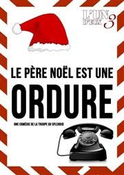 18 citations film le père noël est une ordure. Le Pere Noel Est Une Ordure Le Petit Theatre De Nivelle Billetreduc Com
