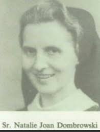Sr Natalie “Marie Stephanie” Dombrowski (1926-2017)