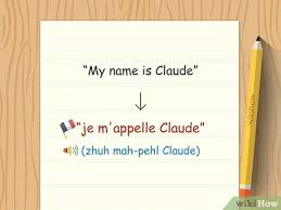 Contextual translation of comment t'appelle tu into english. 3 Ways To Say My Name Is In French Wikihow