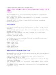 Mulai dari televisi, lampu, sampai mainan komidi putar di taman bermain memerlukan kabel listrik untuk bisa beroperasi sesuai fungsinya. Kabel Bawah Tanah