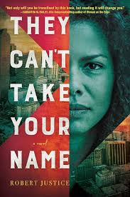 Amazon.com: They Can't Take Your Name: A Novel (A Wrongful Conviction  Novel): 9781643858425: Justice, Robert: Books