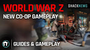 World War Z New Co Op Gameplay Youtube