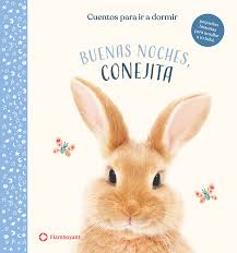 Aquí podrás encontrar una hermosa selección de imágenes para desear las buenas noches. Buenas Noches Conejita Editorial Flamboyant