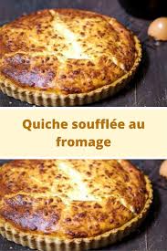 Quiche Soufflee Au Fromage En 2020 Recettes De Cuisine Recette Quiche