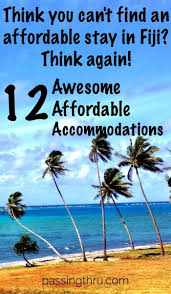 12 Affordable Places To Stay In Fiji Oceania Travel Travel To Fiji Cheap Beach Vacations