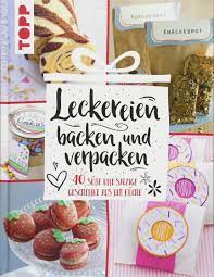 Verschiedene größen für alle bedürfnisse. Leckereien Backen Und Verpacken 40 Susse Und Salzige Geschenke Aus Der Kuche Amazon De Frechverlag Bucher
