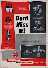 Federal Lights And Sirens Made In 1956 See The Model 27 S Beacon Ray Ad Lights And Sirens Sirens Lights