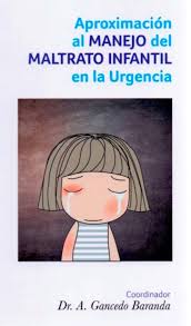 Aproximacion Al Manejo Del Maltrato Infantil En La Urgencia En Laleo