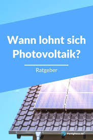 Was Ist Eine Photovoltaikanlage Und Wann Lohnt Sie Sich Photovoltaik Module Solaranlage Photovoltaik Anlagen
