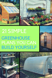 Greenhouse fanatics guide to finding the best of greenhouse growing: 21 Cheap Easy Diy Greenhouse Designs You Can Build Yourself