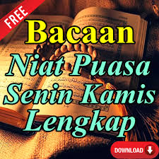 Untuk puasa hari senin لاِثْنَيْنِ dan puasa ketika akan melakukan ibadah puasa senin kamis, sebaiknya berniatlah di waktu malam hari. Download Bacaan Niat Puasa Senin Kamis Lengkap Free For Android Bacaan Niat Puasa Senin Kamis Lengkap Apk Download Steprimo Com