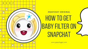 How To Get Snapchat Baby Filter Jypsyvloggin