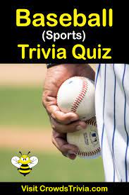 Related quizzes can be found here: Baseball Trivia Quiz Questions And Answers Fun Facts Trivia Quiz Questions Trivia Trivia Quiz