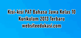 Materi basa jawa kelas xii sma semester 1 1. Kisi Kisi Pat Bahasa Jawa Kelas 10 K13 Tahun 2020 Websiteedukasi Com