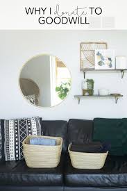 Why I Donate To Goodwill Tips For Donating Your Stuff Donate Furniture Decor Furniture