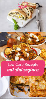 Low Carb Rezepte Mit Auberginen Https Kitchengirls De Rezepte Rezepte Mit Aubergine Utm Source Kigis Utm Campaig Rezepte Aubergine Rezept Lebensmittel Essen
