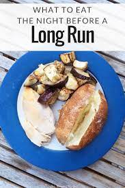 What To Eat The Night Before A Long Run How To Run Longer Running Food Running Diet