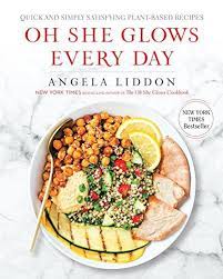 Oh She Glows Every Day Quick And Simply Satisfying Plant Https Www Amazon Com Dp 1583335749 Whole Food Recipes Oh She Glows Cookbook Plant Based Recipes