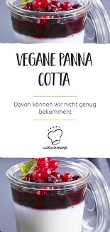 Vegane Panna Cotta Rezept In 2020 Vegane Rezepte Dessert Panna Cotta Rezepte