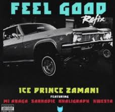 Download Mp3 Ice Prince Feel Good Remix Ft Kwesta M I Sarkodie Khaligraph Jones African Music Gospel Song Feelings