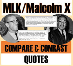 Malcolm x and martin luther king's childhoods had powerful influences on the men and their speeches. Mlk Malcolm X Quotes Compare Contrast Lesson By Virginia Evans