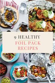 Aluminum foil you only need three ingredients to make these low carb foil pack dinners. 9 Healthy Foil Packet Recipes No Dishes Required