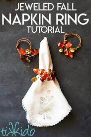 Maybe you would like to learn more about one of these? Jeweled Fall Napkin Ring Tutorial For Thanksgiving Tikkido Com