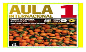 Aula internacional was first published with the aim of offering a modern, efficient and accessible textbook for spanish learning, featuring the most advanced communication techniques. Aula Internacional Nueva Edicion Libro Del Alumno Ejercicios