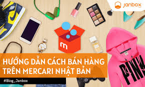 Hướng dẫn cách bán hàng trên Mercari Nhật Bản